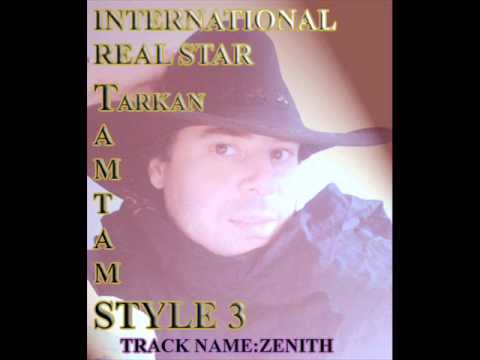 İnternational Real Star Tarkan - Zenith(Tam tam Style)