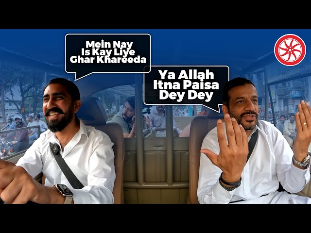 Mein Nay Is Gari Kay Liye Bahria Mein Ghar Khareeda!