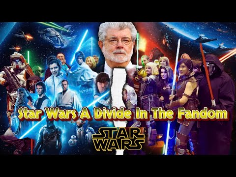 Star Wars: A Divide In The Fandom (Video Essay)