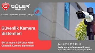 Görünmeyeni Görünür Kılan Güvenlik Kamera Sistemleri!