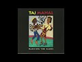 Taj Mahal & Etta James  Mockingbird