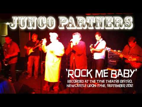 Junco Partners - Rock Me Baby (LIVE)