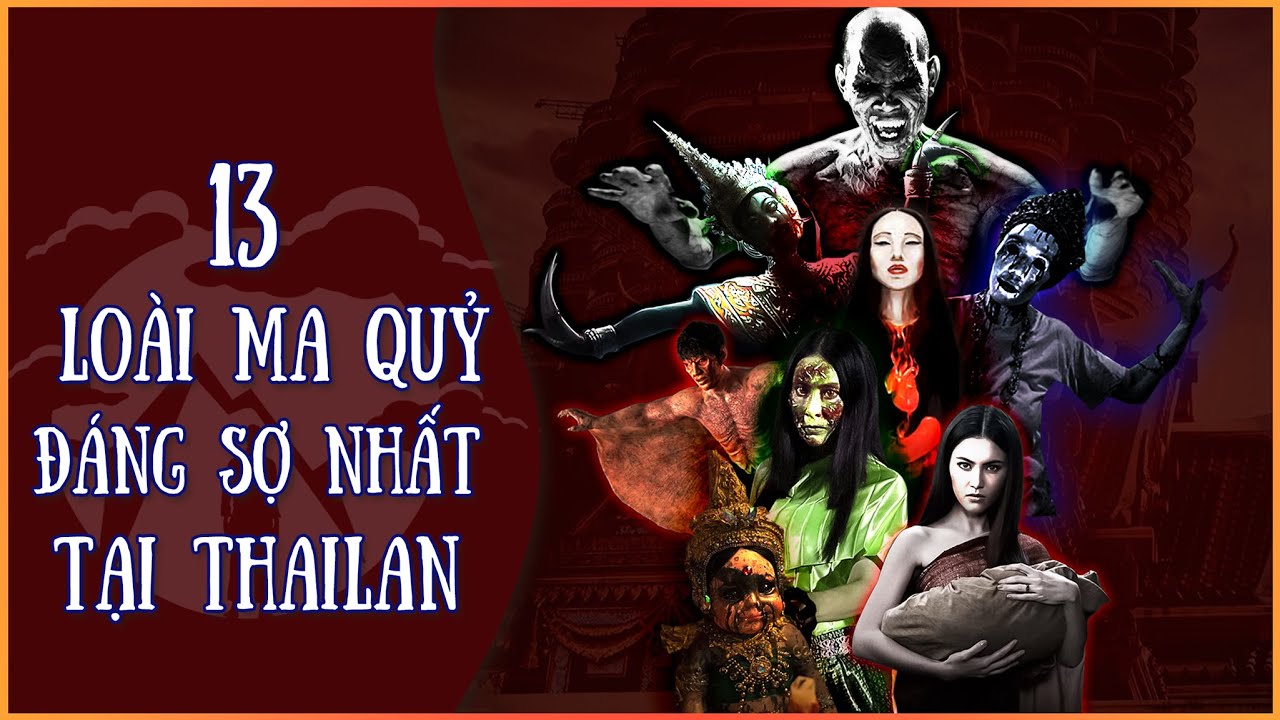 13 Con Ma Đáng Sợ Nhất Thái Lan | Văn Hoá Tôn Giáo
