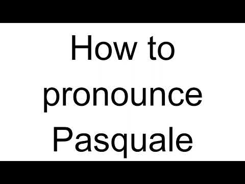 How to Pronounce Pasquale (Italian)