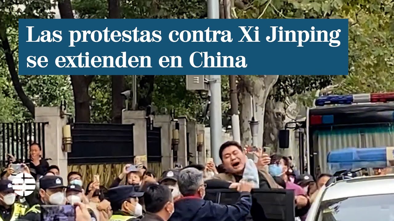 Las protestas se extienden contra Xi Jinping por toda China ante la poítica de  Covid cero