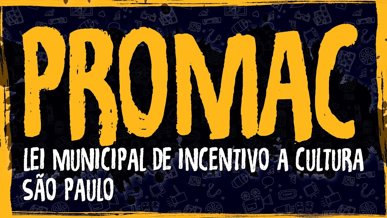 PROMAC – Lei Municipal de Incentivo a Cultura – São Paulo