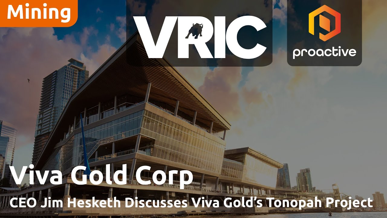 Viva Gold CEO discusses Tonopah Gold Project and drill program at VRIC