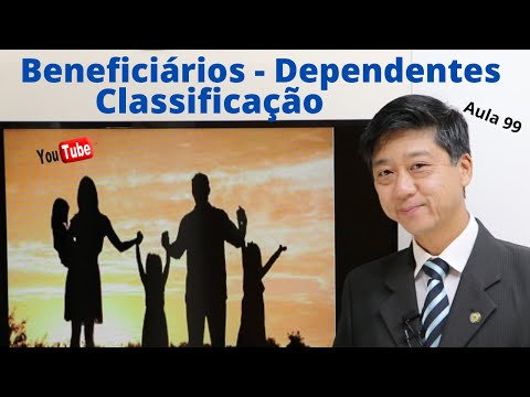 Beneficiaries - Dependents - Classification - Social Security Law Class 99 - Prof. Eduardo Tanaka
