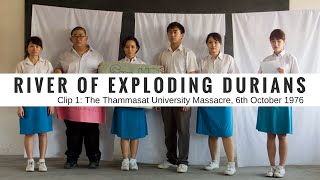 River of Exploding Durians clip #1 - 'The Thammasat University Massacre, 6th October 1976'