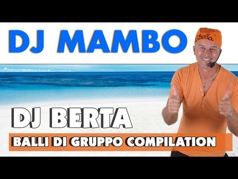 BALLI DI GRUPPO 2012 - DJ MAMBO - DJ BERTA COMPILATION