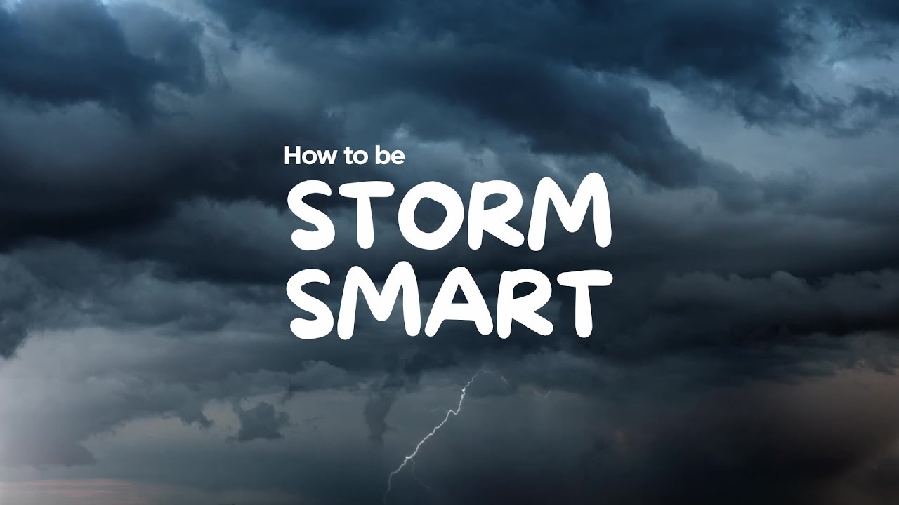 Be Storm Smart: Ready & Resilient