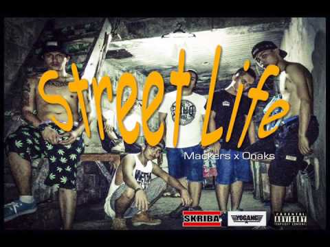 Street Life - Mackers YO! x Onaks ( Lyrics Video )