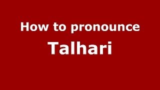 How to pronounce Talhari