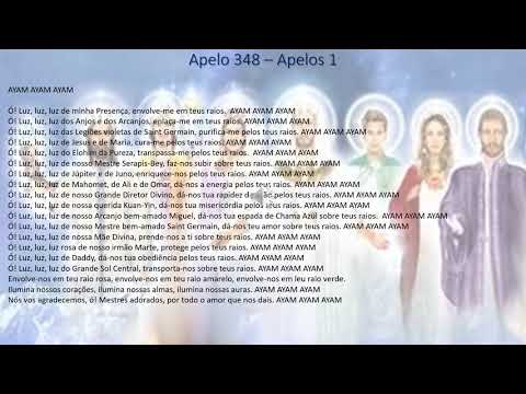 Apelo 348 - Ó! Luz, luz, luz de minha Presença, envolve-me em teus raios.    Apelos 1