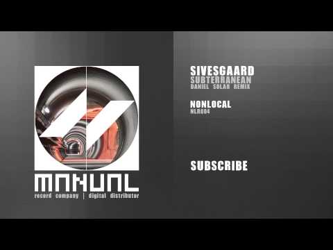 Sivesgaard - Subterranean (Daniel Solar remix)