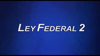 Ley Federal 2 (Trailer)