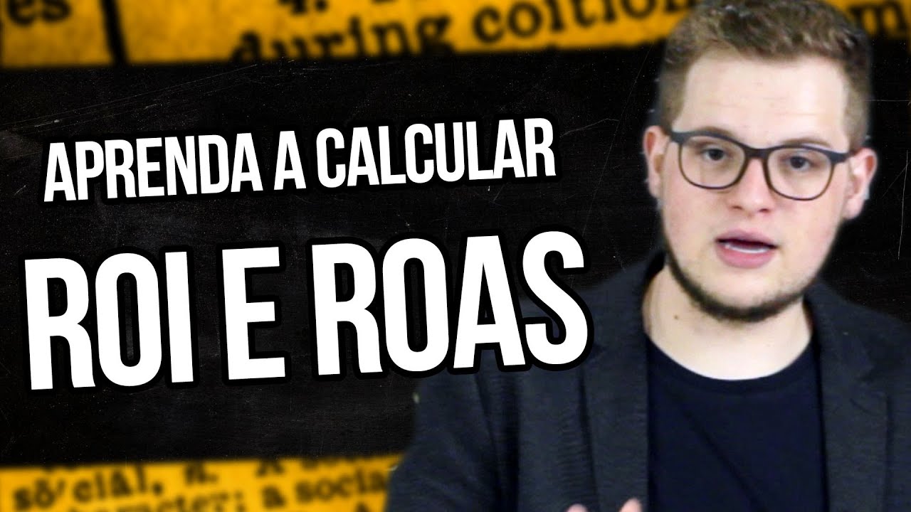 ROI e ROAS: Você sabe o qual é o retorno sobre seu investimento? | GLOSSÁRIO DO MARKETING