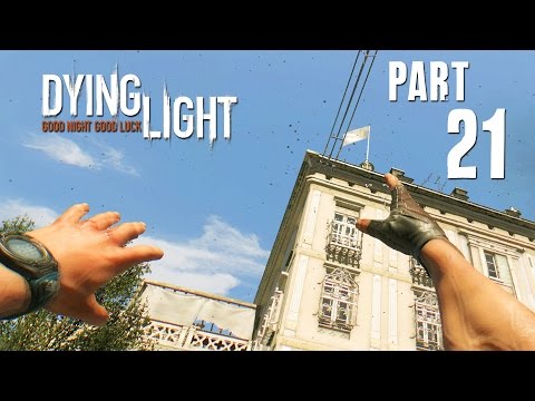 Dying Light Walkthrough Part 21 - [SPOILERS] GRAPPLING HOOK - (FULL GAME) 1080p PC PS4 Xbox One
