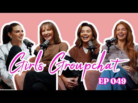 Girls Groupchat Podcast | Ep 049 | But What Are They Really Like?