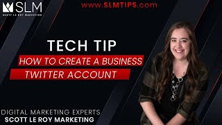 Tech Tip - How to Create a Business Twitter Account