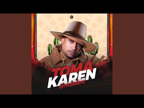 Toma Karen (Arrochadeira)