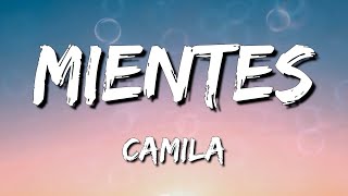 Camila - Mientes (Letra\Lyrics)(Loop 1 Hour)
