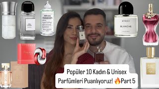 Popüler 10 Kadın & Unisex Parfümleri Puanlıyoruz! 🔥 | PART 5