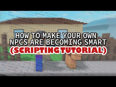 How to make your own NPCs are becoming smart! (Behind the Scenes/Tutorial)