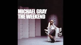 Michael Gray - The Weekend (Nic Fanciulli Vocal Mix)