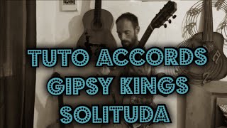 TUTO GIPSY KINGS / SOLITUDA / ACCORDS DÉTAILLÉS