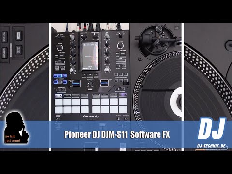 DJ-Technik.de - NO TALK, JUST SOUND - Pioneer DJ DJM-S11 Software FX