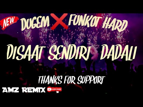 "DISAAT SENDIRI" DUGEM❌FUNKOT HARD [DJ_AMZ]✓