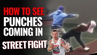 How to See Punches Coming in a Street Fight