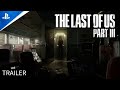 THE LAST OF US PART 3 - Story Trailer PS5 (FANMADE CONCEPT)