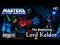 Masters Of The Universe The Beginning LORD KELDOR Full Movie