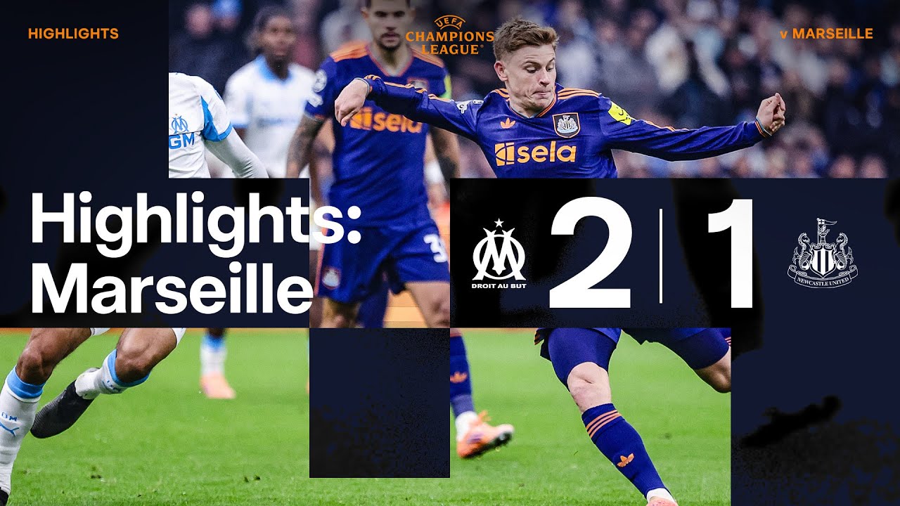 Olympique de Marseille 2 - 1 Newcastle United FC highlights