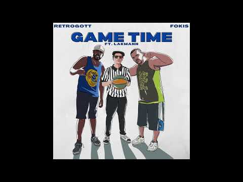 Retrogott & Fokis Ft. Lakmann - "Game Time" [Audio Only]