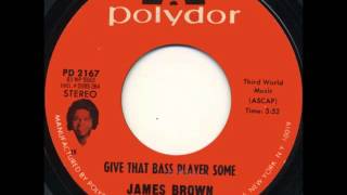 James Brown - Give That Bass Player Some (12 inch version)