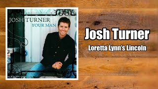 Loretta Lynn&#39;s Lincoln - Josh Turner