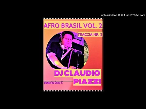 DJ CLAUDIO PIAZZI@TRACCIA AUDIO NR. 2 - DAL CD ESCLUSIVO "AFRO BRASIL VOL. 2" . (Video by Cinzia T.)