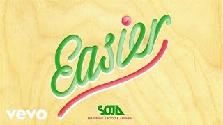 SOJA - Easier (Audio) ft. Anuhea, J Boog