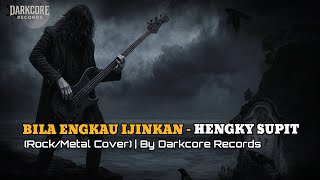 Download lagu Hengky Supit - Bila Engkau Ijinkan (Rock/Metal Cover) | Darkcore Records mp3
