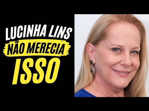 LUCINHA LINS NÃO MERECIA ESTAR AFASTADA DAS NOVELAS DA GLOBO POR ESSE MOTIVO
