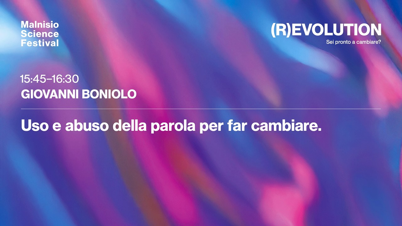 Giovanni Boniolo - Uso e abuso della parola per far cambiare
