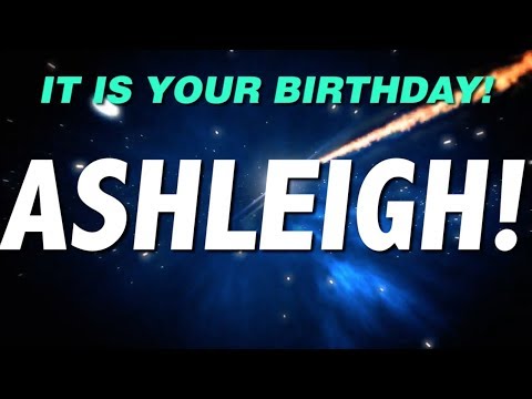 HAPPY BIRTHDAY ASHLEIGH! This is your gift.