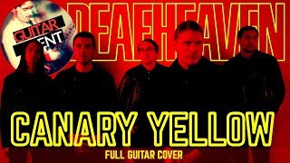 DEAFHEAVEN - Canary Yellow | FULL GUITAR COVER (Rhythm and Lead Guitar)