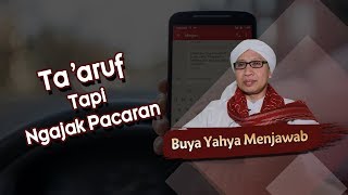 Download lagu Ta'aruf Tapi Ngajak Pacaran - Buya Yahya Menjawab mp3