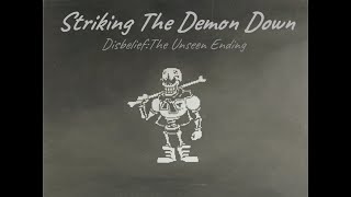 [Disbelief:The Unseen Ending]-Striking The Demon Down(Cover)