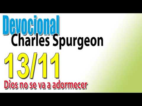 Devocional Charles Spurgeon 13/11 - Dios no se va a adormecer