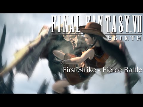 🎵First Strike - Fierce Battle - FFVII REBIRTH